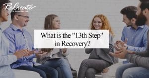 What is the "13th Step" in Recovery?